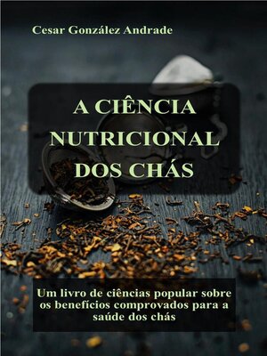 cover image of A Ciência Nutricional Dos Chás